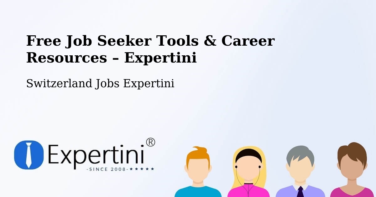Free Job Seeker Tools & Career Resources – Vordemwald - Vordemwald, Switzerland Jobs Expertini