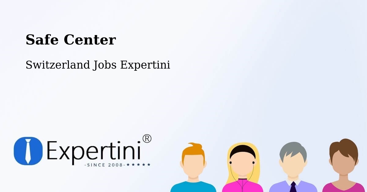 Safety Center – Vordemwald - Switzerland Jobs Expertini